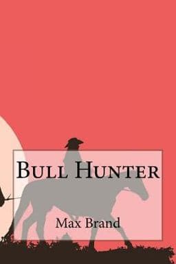 Bull Hunter 9781720808640