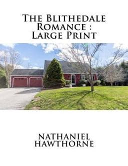 The Blithedale Romance : Large Print 9781724815057