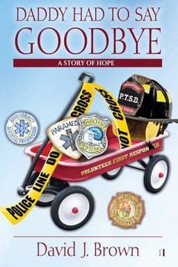 Daddy Had to Say Goodbye 9781725974487