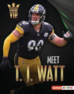 Meet T. J. Watt 9781728490953