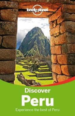 Lonely Planet Discover Peru 9781743216538