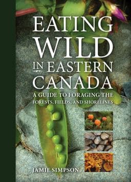Eating Wild in Eastern Canada 9781771085984