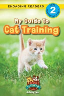 My Guide to Cat Training 9781774766569