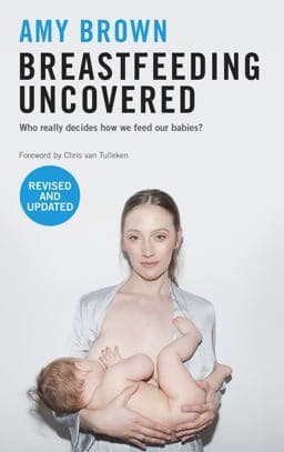 Breastfeeding Uncovered 9781780667157