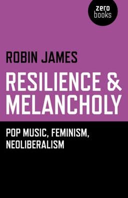 Resilience and Melancholy 9781782795988