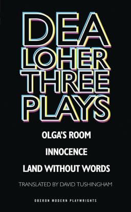 Dea Loher: Three Plays 9781783190621