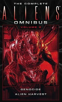 The Complete Aliens Omnibus: Volume Two (Genocide, Alien Harvest) 9781783299034