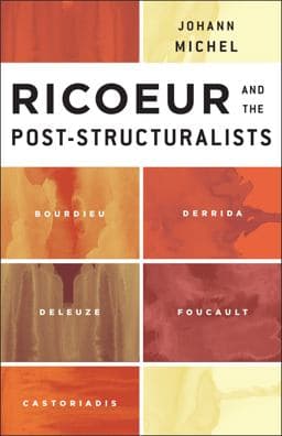 Ricoeur and the Post-Structuralists 9781783480951