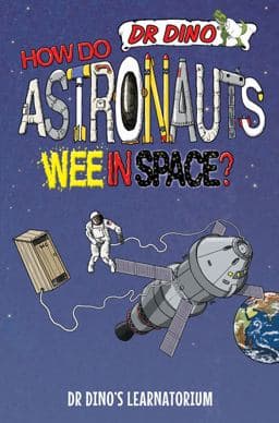 How Do Astronauts Wee in Space? 9781784186531