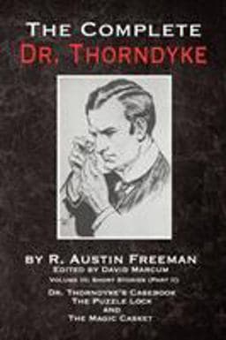 The Complete Dr. Thorndyke - Volume III 9781787055339
