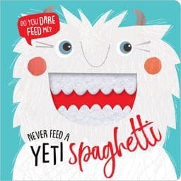 Never Feed a Yeti Spaghetti 9781788432306