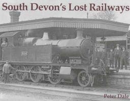 South Devon's Lost Railways 9781840331479