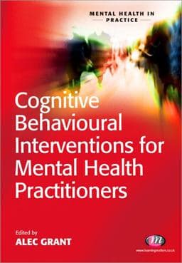 Cognitive Behavioural Interventions for Mental Health Practitioners 9781844452101