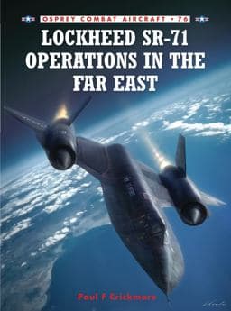Lockheed SR-71 Operations in the Far East 9781846038082