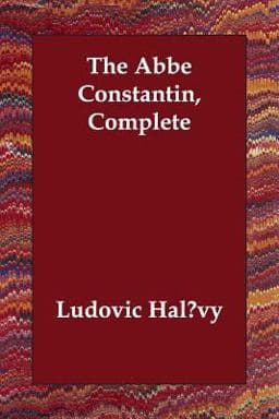 Abbe Constantin Complete 9781847025296