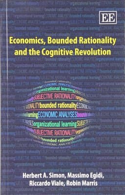Economics, Bounded Rationality and the Cognitive Revolution 9781847208965