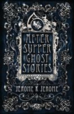 After-Supper Ghost Stories 9781847496225