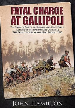 Fatal Charge at Gallipoli 9781848329027