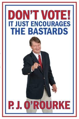 Don't Vote - It Just Encourages the Bastards 9781848879423