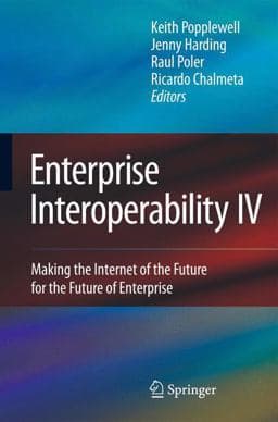 Enterprise Interoperability IV 9781849962575