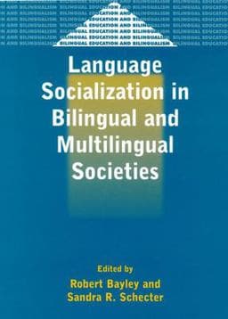 Language Socialization in Bilingual and Multilingual Societies 9781853596353
