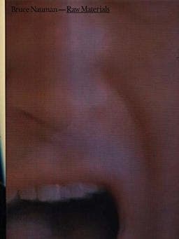 Bruce Nauman -- Raw Materails 9781854376022
