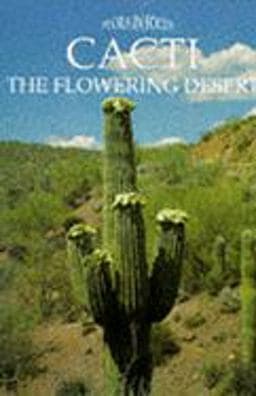 Cacti the Flowering Desert 9781855018242