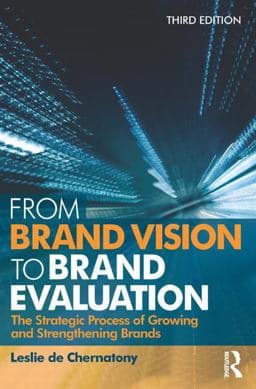 From Brand Vision to Brand Evaluation 9781856177733