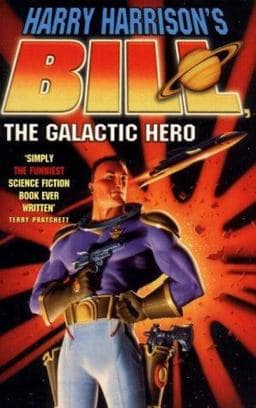 Bill, the Galactic Hero 9781857989052