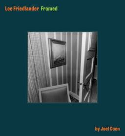 Lee Friedlander Framed by Joel Coen 9781881337362