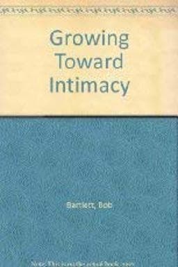 Growing Toward Intimacy 9781885996053