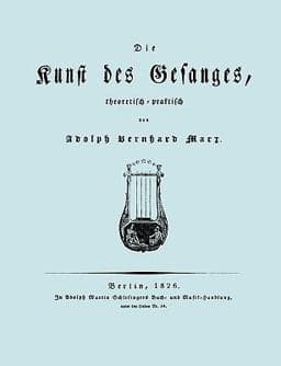 Die Kunst des Gesanges, Theoretisch-Practisch 9781906857660
