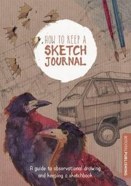 How to Keep a Sketch Journal 9781909414266