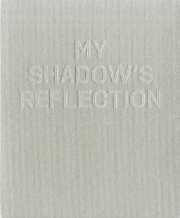 My Shadow's Reflection 9781911155157