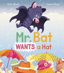 Mr. Bat Wants a Hat 9781913639983