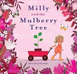 Milly and the Mulberry Tree 9781922539120