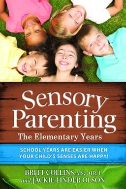 Sensory Parenting - the Elementary Years 9781935567417