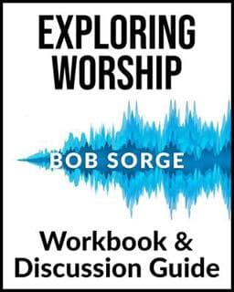 Exploring Worship Workbook & Discussion Guide 9781937725631