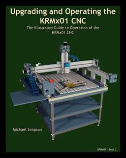 Upgrading and Operating the Krmx01 Cnc 9781938687112