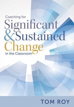 Coaching for Significant and Sustained Change in the Classroom 9781943360161