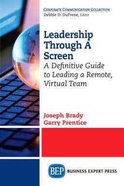 Leadership Through a Screen 9781948580960