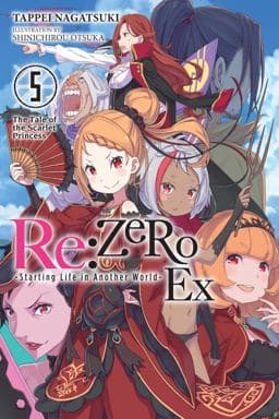 Re:ZERO -Starting Life in Another World- Ex, Vol. 5 (light Novel) 9781975348540