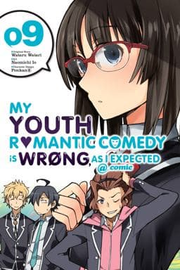 My Youth Romantic Comedy Is Wrong, As I Expected @ Comic, Vol. 9 (manga) 9781975381011