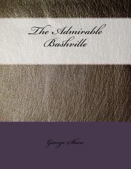 The Admirable Bashville 9781978083936
