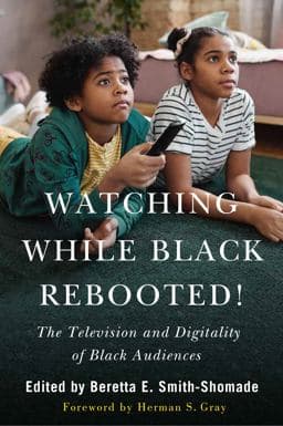 Watching While Black Rebooted! 9781978830059