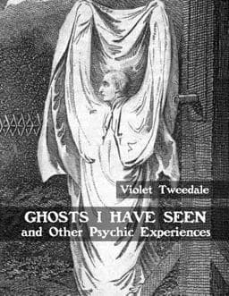 Ghosts I Have Seen and Other Psychic Experiences 9781979549080