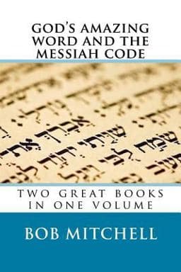 God's Amazing Word and the Messiah Code 9781981334704