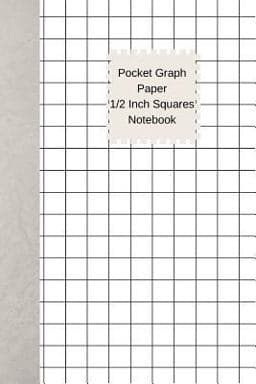 Pocket Graph Paper 1/2 Inch Squares Notebook 9781985846876