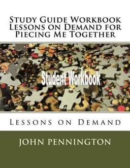 Study Guide Workbook Lessons on Demand for Piecing Me Together 9781986847100