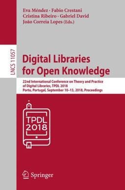 Digital Libraries for Open Knowledge 9783030000653